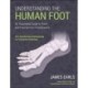 Understanding the Human Foot: An Illustrated Guide to Form and Function for Practitioners