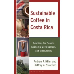 Sustainable Coffee in Costa Rica: Solutions for People, Economic Development, and Biodiversity
