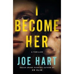 I Become Her: A Thriller
