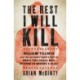 The Rest I Will Kill: William Tillman and the Unforgettable Story of How a Free Black Man Refused to Become a Slave