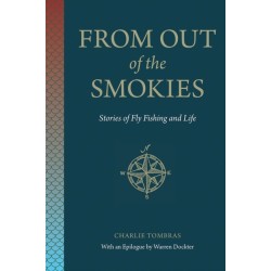 From Out of the Smokies: Stories of Fly Fishing and Life