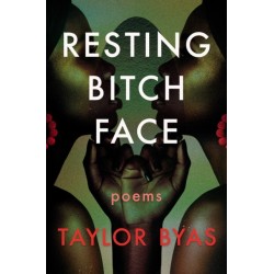 Resting Bitch Face: Poems