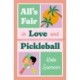 All's Fair in Love and Pickleball
