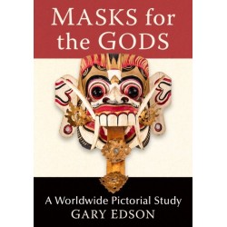 Masks for the Gods: A Worldwide Pictorial Study