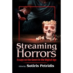 Streaming Horrors: Essays on the Genre in the Digital Age