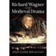 Richard Wagner and Medieval Drama