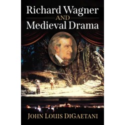 Richard Wagner and Medieval Drama
