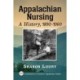 Appalachian Nursing: A History, 1890-1960