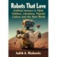 Robots That Love: Artificial Amours in Myth, Folklore, Literature, Popular Culture and the Real World
