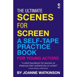 The Ultimate Scenes for Screen: A Self-Tape Practice Book for Young Actors