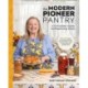The Modern Pioneer Pantry: A Complete Guide to Preserving Food