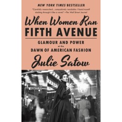 When Women Ran Fifth Avenue: Glamour and Power at the Dawn of American Fashion