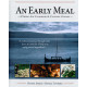 An early meal : a viking age cookbook & culinary odyssey: a viking age cookbook & culinary odyssey