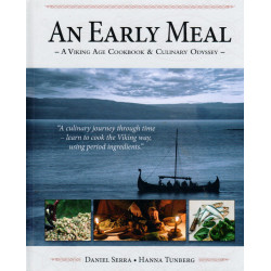An early meal : a viking age cookbook & culinary odyssey: a viking age cookbook & culinary odyssey
