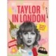 Taylor in London: The Fan's Guide to the City
