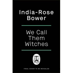 We Call Them Witches