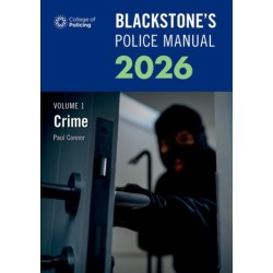 Blackstone's Police Manuals Volume 1: Crime 2026