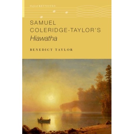 Samuel Coleridge-Taylor's Hiawatha