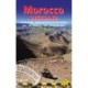 Morocco Overland: Route guide from the Atlas to the Sahara - ideal for 4 x 4 & Motorcycle