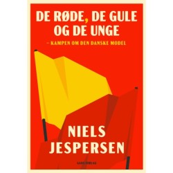 De røde, de gule og de unge: Kampen om den danske model