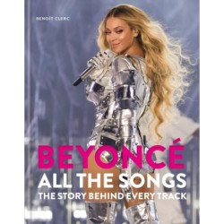 Beyonce All The Songs: The Story Behind Every Track