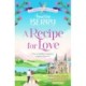 A Recipe for Love: An uplifting rags-to-riches romcom set in the Scottish Highlands