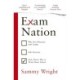 Exam Nation: Why Our Obsession with Grades Fails Everyone – and a Better Way to Think About School