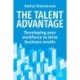 The Talent Advantage: Developing Your Workforce to Drive Innovation and Business Results