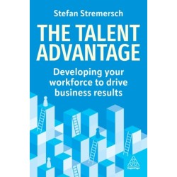 The Talent Advantage: Developing Your Workforce to Drive Innovation and Business Results