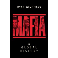 Mafia: A Global History