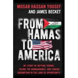 From Hamas to America: My Story of Defying Terror, Facing the Unimaginable, and Finding Redemption in the Land of Opportunity