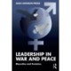 Leadership in War and Peace: Masculine and Feminine