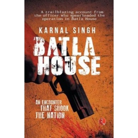 Batla House: An Encounter That Shook the Nation