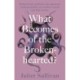 What Becomes of the Broken-hearted: Broken-heart syndrome (aka takotsubo cardiomyopathy), my mother's suicide and other stories
