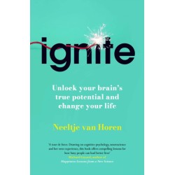 Ignite: Unlock your Brain’s potential with the Science of Habits, Focus, and Emotional Resilience