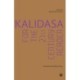 Kalidasa for the 21st Century Reader: Selected Poetry and Drama