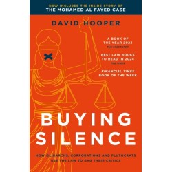 Buying Silence: How oligarchs, corporations and plutocrats use the law to gag their critics
