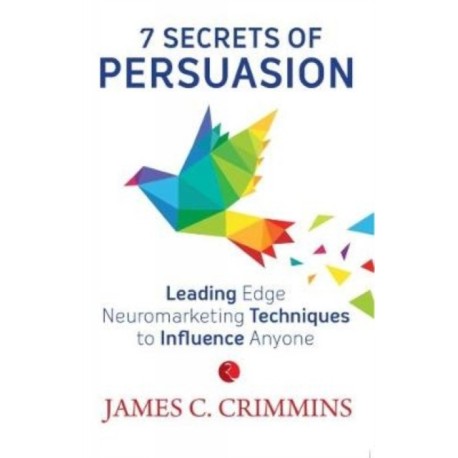 7 Secrets of persuasion