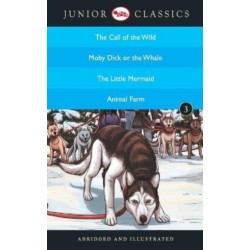 Junior Classicbook-3 (the Call of the Wild, Moby Dick or the Whale, the Little Mermaid, Animal Farm) (Junior Classics)