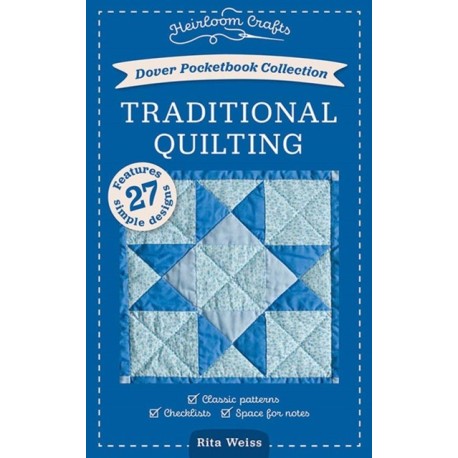 Dover Pocketbook Collection: Traditional Quilting: Classic Patterns, Checklists, Space for Notes
