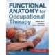 Functional Anatomy for Occupational Therapy