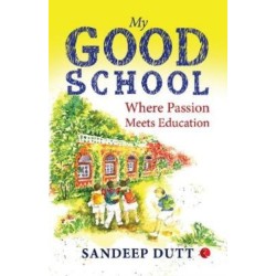 My Good School: Where Passion Meets Education