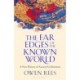 The Far Edges of the Known World: A New History of the Ancient Past