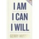 I Am. I Can. I Will: Silence your inner critic, wake up your inner coach, reclaim your confidence and power