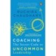 Coaching: The Secret Code to Uncommon Leadership