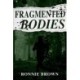 Fragmented Bodies