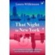 That Night in New York: TikTok made me buy it! A blackout in Manhattan brings two lonely strangers together in this forbidden love romance
