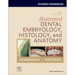 Student Workbook for Illustrated Dental Embryology, Histology and Anatomy