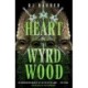 Heart of the Wyrdwood: The Forsaken Trilogy, Book 3