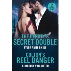 The Deputy's Secret Double / Colton's Reel Danger: The Deputy's Secret Double (Small Town Last Stand) / Colton's Reel Danger (the Coltons of Arizona)